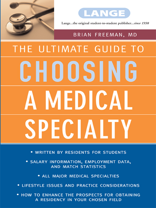 Title details for The Ultimate Guide to Choosing a Medical Specialty by Brian Freeman - Available